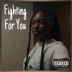 Fighting For You (feat. Oshen)