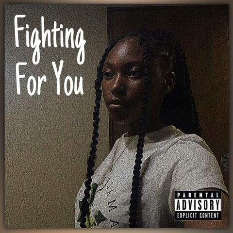 Fighting For You (feat. Oshen)