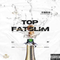 TOP FAT SLIM