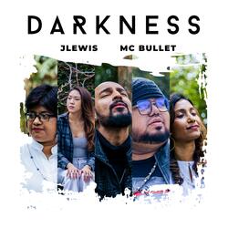 Darkness (feat. MC Bullet)