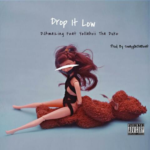 Drop It Low (feat. Yellaboii "Tha Duke")