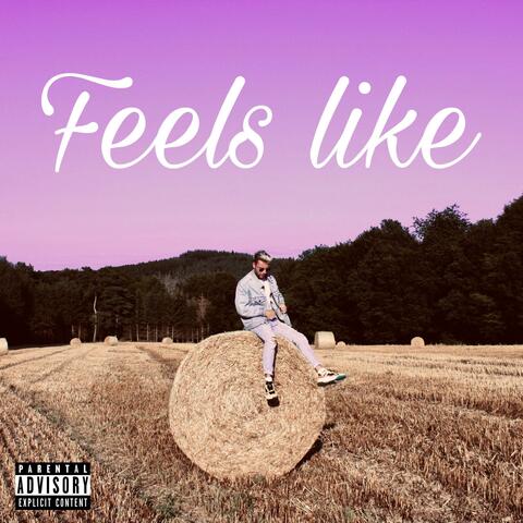 Feels Like