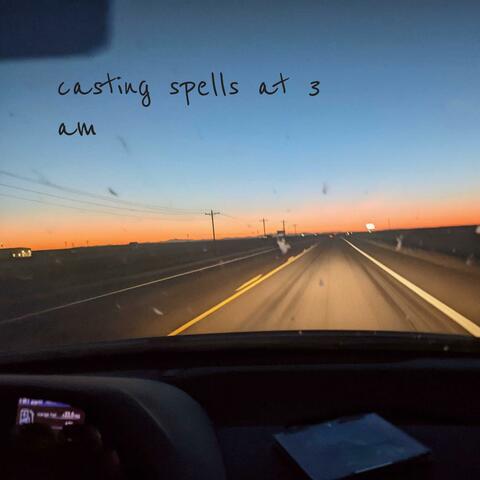 Casting Spells At 3 AM
