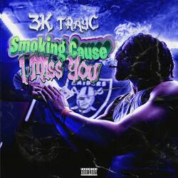 Smoking Cause I Miss You