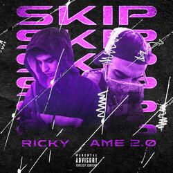 Skip (feat. Ame 2.0)