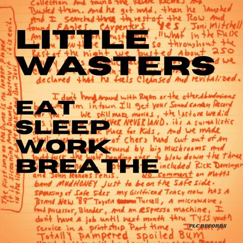 Eat/ Sleep/ Work/ Breathe