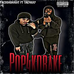 POP4KDRAKE (feat. Tae4Kay)