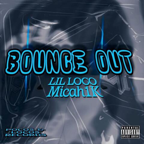 Bounce Out (feat. Micah1k)