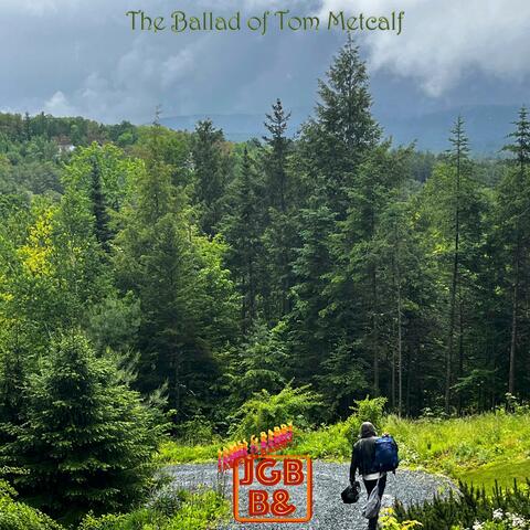 Ballad of Tom Metcalf