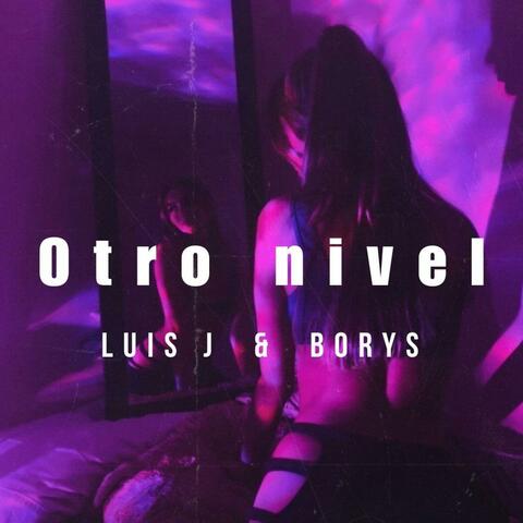 Otro Nivel (feat. Luis J)