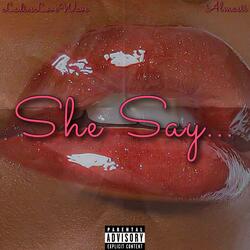 She Say... (feat. Almasii)