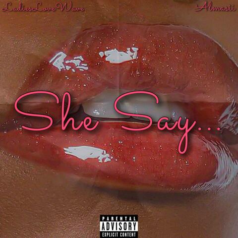 She Say... (feat. Almasii)