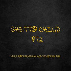 Ghetto Child 2 (feat. MoneyMadeRay & Big Screw DHB)