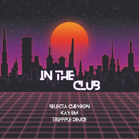 In The Club (feat. Trippple Deuce)