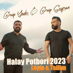 Grup YÂDE (Kadir OKATAR) & Grup SEYRAN Leyla-Tellim HALAY POTBORİ 2023