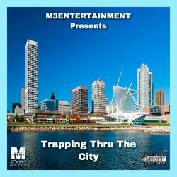 Trapping Thru The City