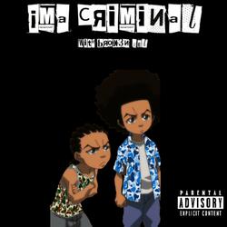 Ima Criminal (feat. Brok3n Rel)