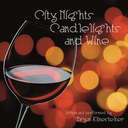City Nights Candlelights and Wine