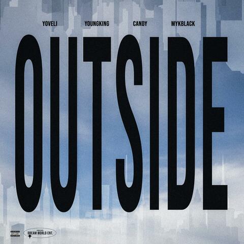 Outside (feat. Yoveli, Young kingg, Myk black & CANDY)