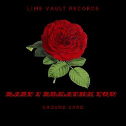 Baby I Breathe You