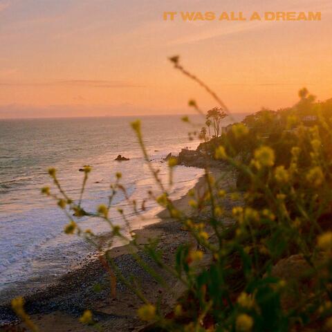It Was All A Dream