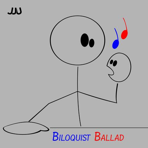 biloquist ballad (vibe)