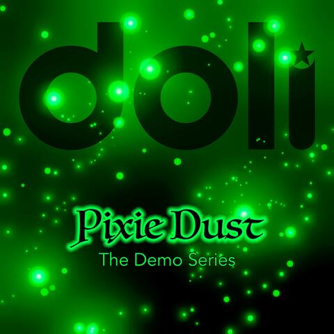 Pixie Dust (The Demo Series)