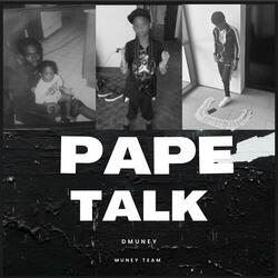 PAPE TALK