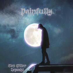 Painfully (feat. Zenoaki)