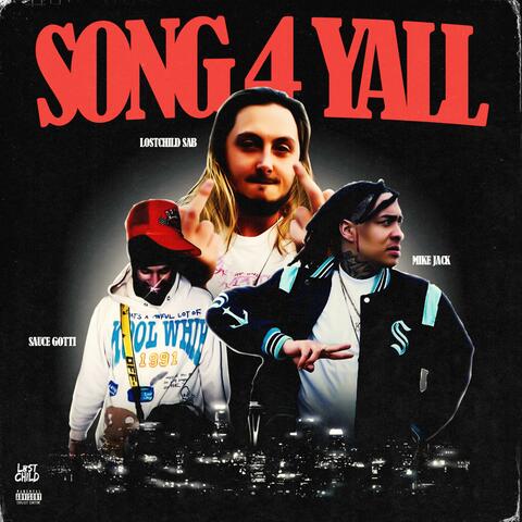 SONG 4 YA'LL (feat. MikeJack3200 & Sauce Gotti)