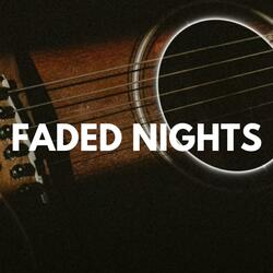 Faded Nights
