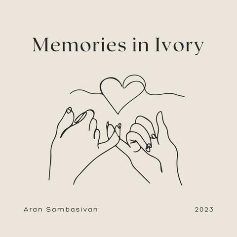 Memories in Ivory