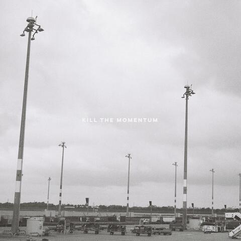 Kill the Momentum