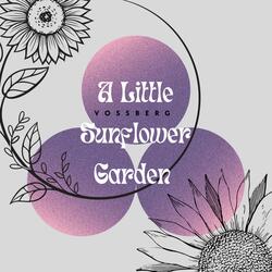 A Little Sunflower Garden