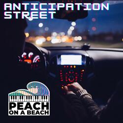 Anticipation Street