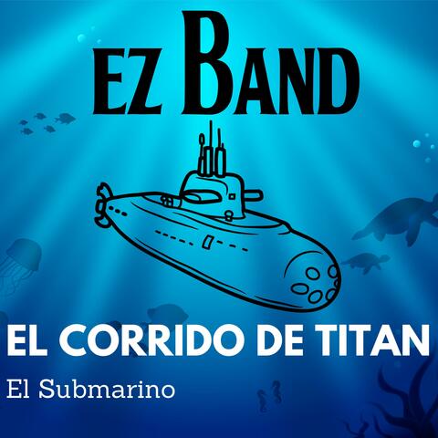 El Corrido De Titan El Submarino