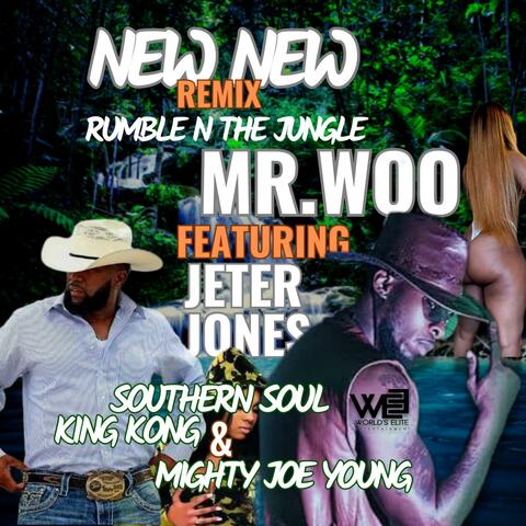 New New (Rumble n the Jungle ) (Jeter Jones Remix)