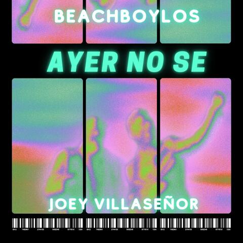 Ayer No Se (feat. Joey Villaseñor)