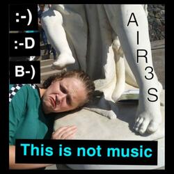 This is not music