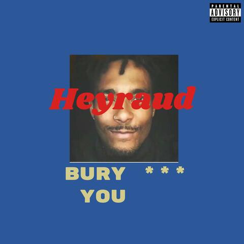 Bury you
