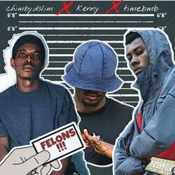 Felons (feat. Time Bmb & Kenny)