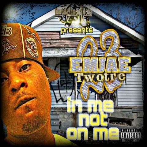 IN ME NOT ON ME