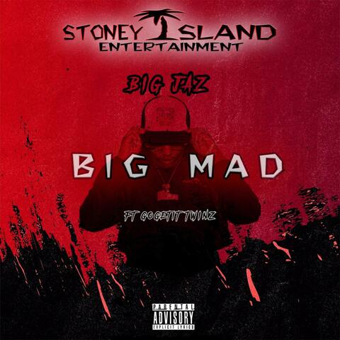 Big Mad (feat. Gogetit Twinz)