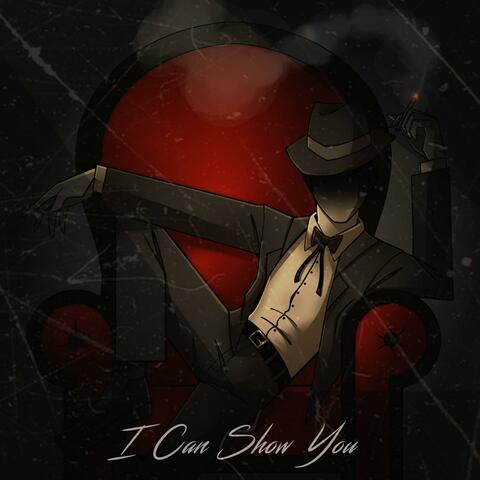 I Can Show You