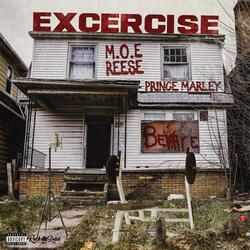 Exercise (feat. M.O.E Reese)