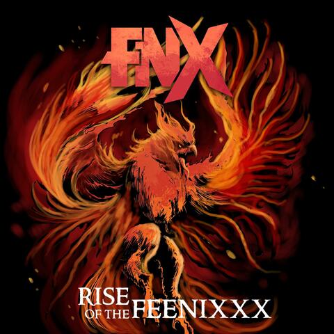 Rise of the Feenixxx