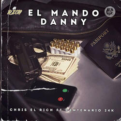 El Mando Danny (feat. El Centenario24k)