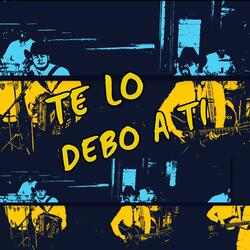 Te lo debo a ti