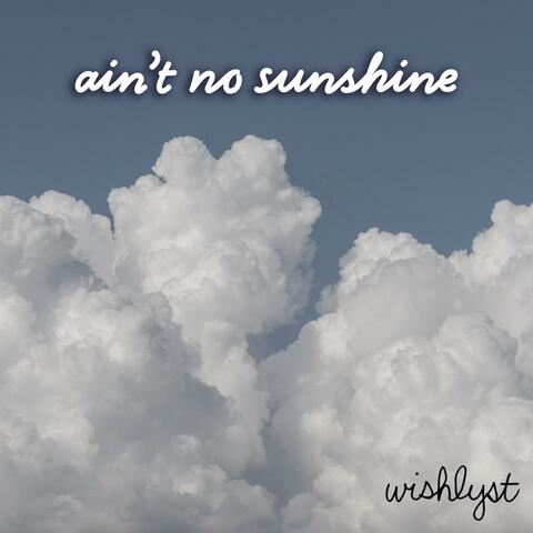 Ain't No Sunshine