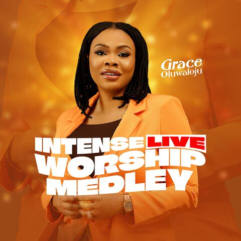 Intense Worship Medley